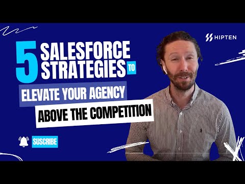 5 Salesforce Strategies to Elevate Your Agency Above the Competition