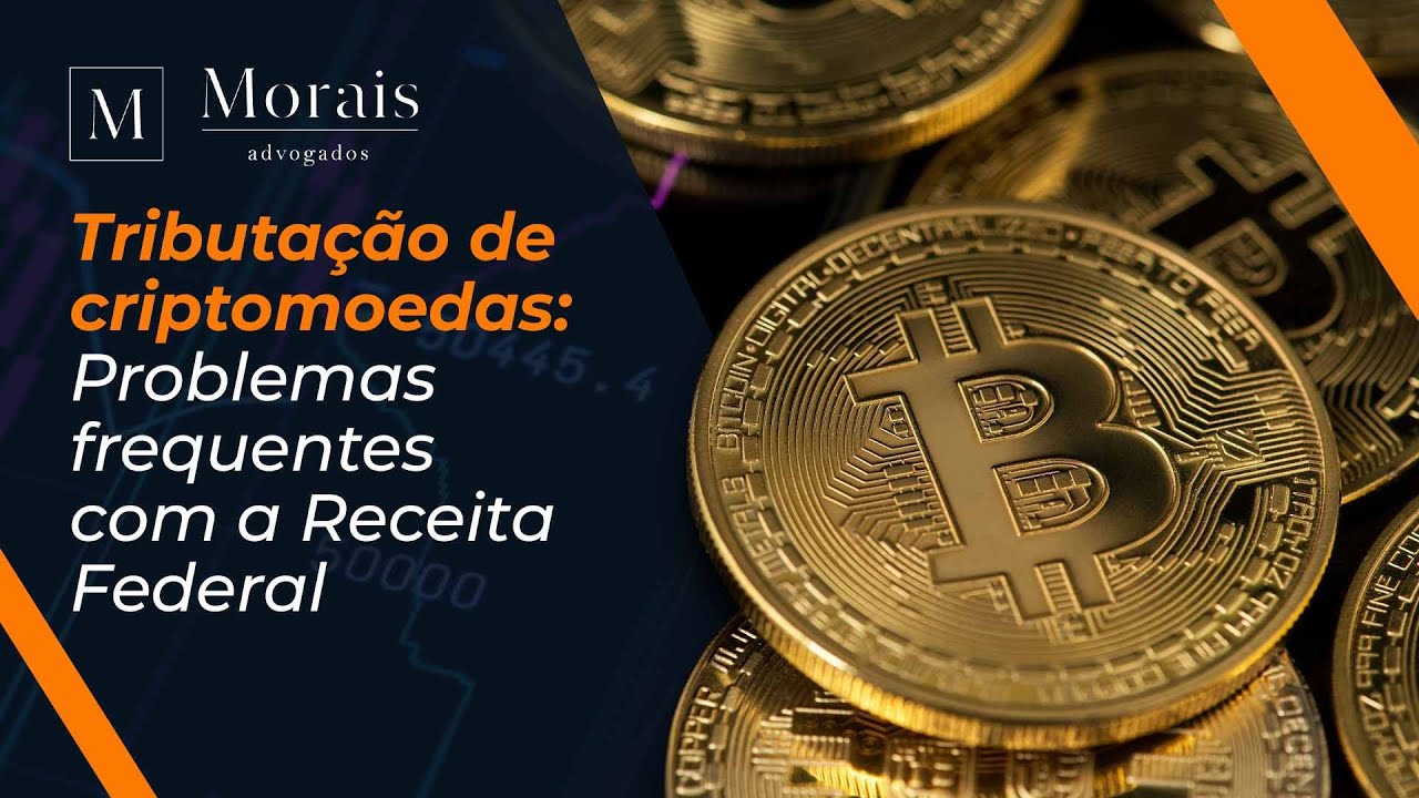 Tributação de criptomoedas: Problemas frequentes com a Receita Federal
