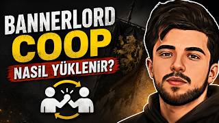 BANNERLORD COOP MOD NASIL KURULUR?