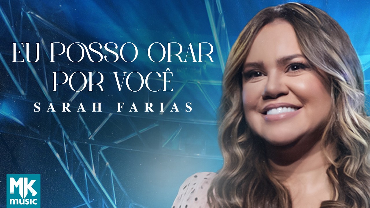 Sarah Farias - Eu Posso Orar Por Você (Ao Vivo)