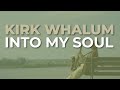 Kirk Whalum - Into My Soul (Official Audio)