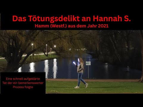 Das Tötungsdelikt an Hannah S.  aus Hamm aus dem Jahr 2021