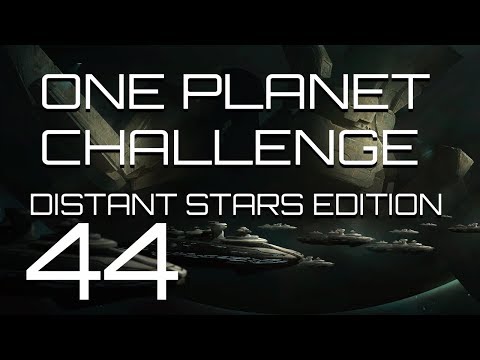 Stellaris - Distant Stars One Planet Challenge - Episode 44 - ALL BOARD THE STEAMROLLER