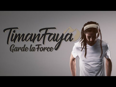 TIMANFAYA - GARDE LA FORCE [Lyrics Video 2020]
