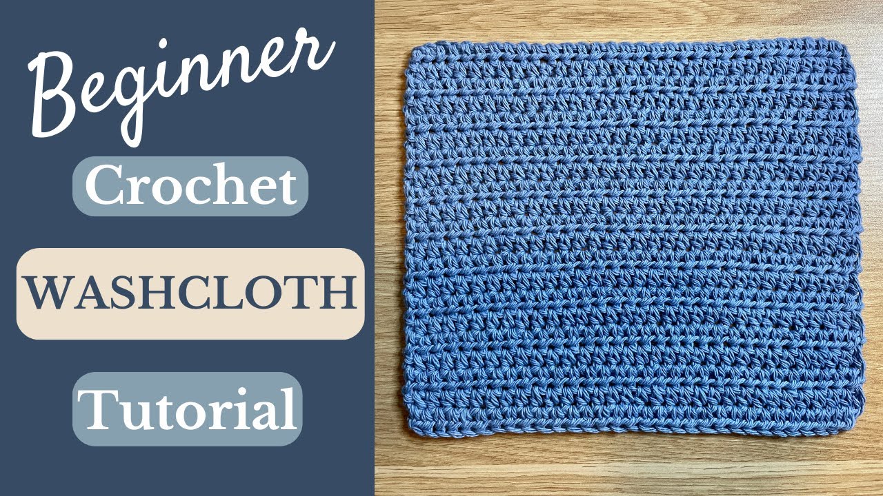 How to Crochet a Washcloth | Beginners - Easy