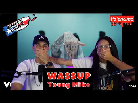 Young Miko - WASSUP (Reaccion)