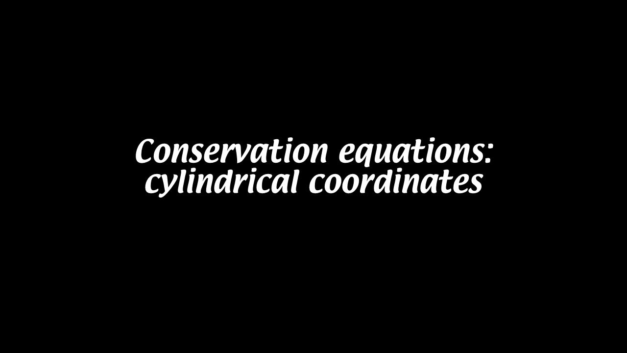 Navier-Stokes in cylindrical coordinates [Fluid Mechanics #9a]