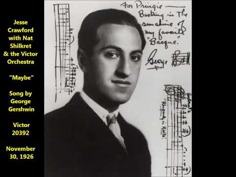 George Gershwin song "Maybe" (1926) Jesse Crawford with Nat Shilkret & the Victor Orchestra