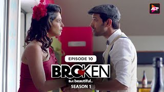 Broken But Beautiful | Season 1 | Episode 10 | Vikrant Massey | Harleen Sethi |  @Altt_Official ​