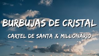 Burbujas de Cristal – Cartel de Santa &amp; Millonario (Letra\Lyrics)