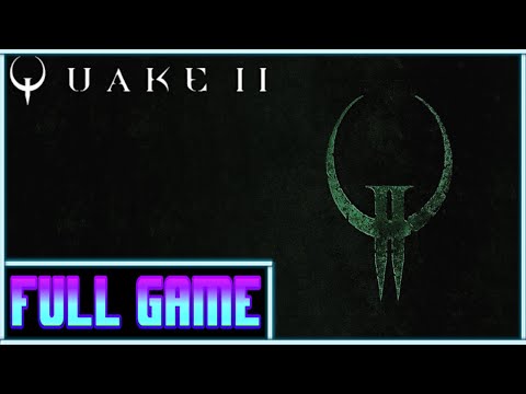 Quake II *Full game* Gameplay playthrough (no commentary)