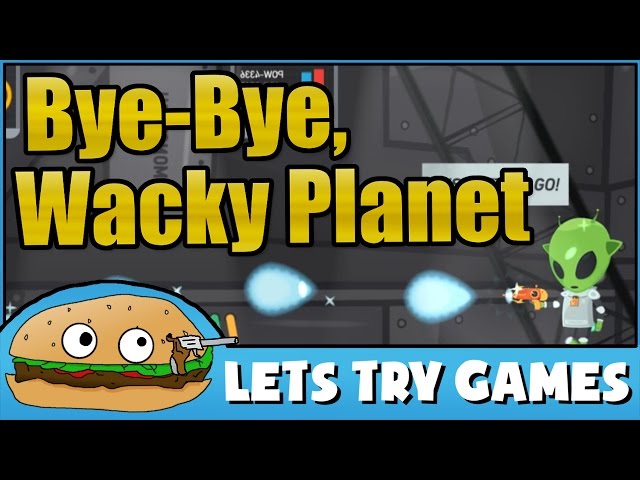 Bye-Bye, Wacky Planet