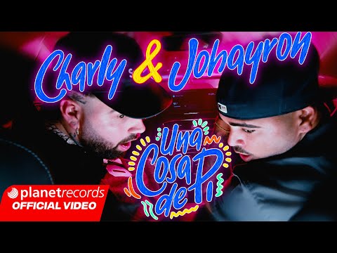 CHARLY & JOHAYRON - UNA COSA DE PI (Prod by El Bandolero X Roberto Ferrante) [Video by NAN] #Repaton