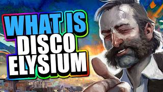What Is Disco Elysium - The Final Cut