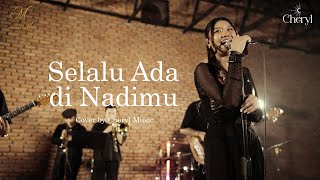 Download lagu Selalu Ada di Nadimu (Original Soundtrack “JUMBO') - Cover by Cheryl Music | Live Session mp3