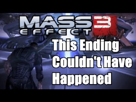 Mass Effect 3 Ending Couldn't Have Happened