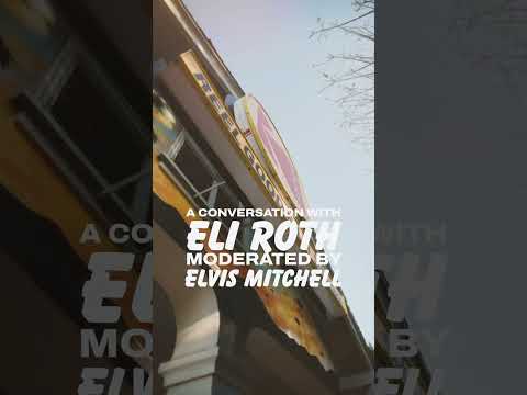 Kodak Presents: Ice Cream Man - A Conversation with Eli Roth, moderated by Elvis Mitchell