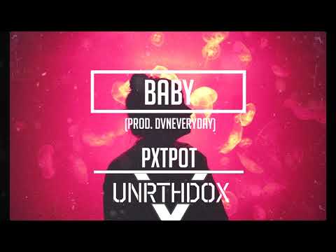 PXTPOT - Baby (Prod. dvneverday)