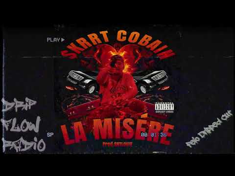 $krrt Cobain - La Misère (Prod. sntlouie) (feios drip cut)
