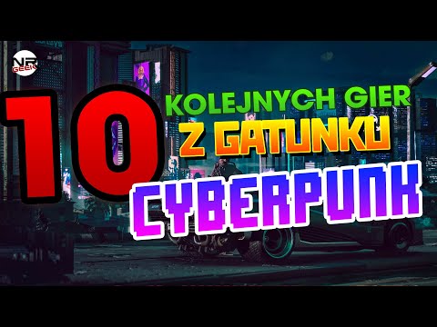 10 Kolejnych Gier Z Gatunku Cyberpunk - Funfacts #51 (Top 10)