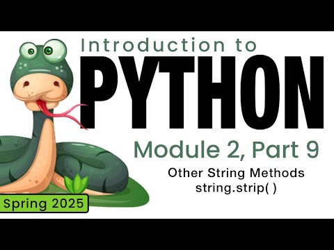 Python Spring 2025 Module 2 9 Other String Methods String Strip