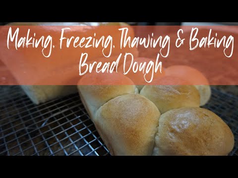 Making, Freezing, Thawing and Baking Bread Dough I Bread Machine Recipe