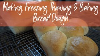 Making, Freezing, Thawing and Baking Bread Dough I Bread Machine Recipe