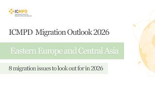 ICMPD Migration Outlook Eastern Europe & Central Asia 2026 | ICMPD