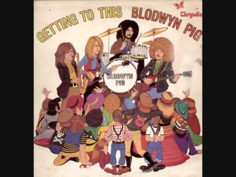 Blodwyn Pig - See My Way