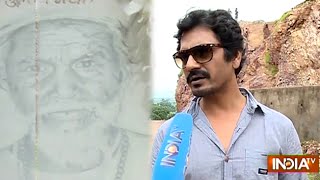 India TV Exclusive: Nawazuddin Siddiqui Travel to meet Mountain Man Dashrath Manjhi's family