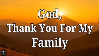 Thank You Lord  For My Family — A Powerful Blessing to Start Your Day