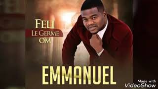 Extrait ... Emmanuel. Feli le Germe feat Henry- papa