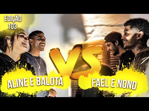 ( FUMOU ? ) ALINE e BALOTA x FAEL e NENO | SEMIFINAL | EDIÇÃO LA CALLE STUDIO | 103° RESENHA CENTRAL