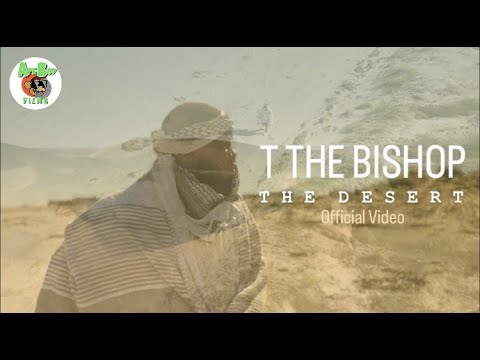 T The Bishop + SamSon Snd - The Desert [Official Video] Dir.Apeboy