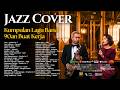 Kumpulan Lagu Pop Nostalgia Terbaik Versi Jazz Smooth Jazz Cover By JAZZ KHATULISTIWA