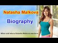 Natasha Malkova Biography Life