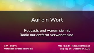 Auf ein Wort – Podcasts und warum sie mit Radio nur entfernt verwandt sind