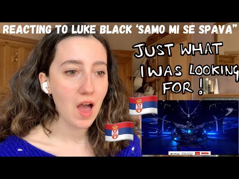 SERBIA EUROVISION 2023 - REACTING TO LUKE BLACK ‘SAMO MI SE SPAVA’ (FIRST LISTEN)