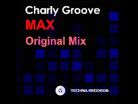 Max - Charly Groove (Original Mix)