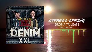 Cypress Spring - Drop a Tailgate (feat. Colt Ford) [Official Audio]
