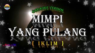 Download lagu Mimpi Yang Pulang - Iklim | Karaoke Original Key (Lirik) Slow Rock Malaysia mp3