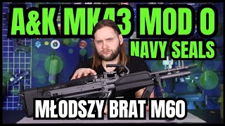 A&K MK43 Mod 0 Navy Seals - Mniejszy brat M60 | Recenzja - Test - Opinia 
