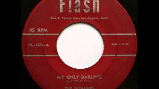 JAYHAWKS - MY ONLY DARLING - FLASH 109, 45 RPM!