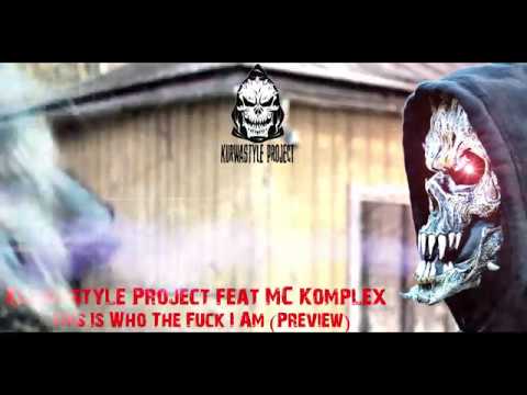 Kurwastyle Project feat MC Komplex - This Is Who The Fuck I Am (Preview)