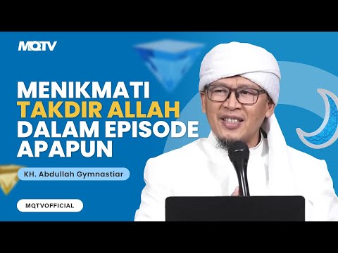 MENIKMATI TAKDIR ALLAH DALAM EPISODE APAPUN | KAJIAN AAGYM