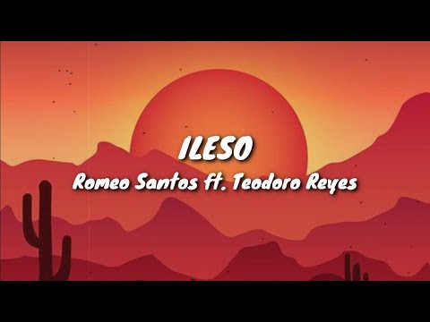 Ileso - Romeo Santos ft. Teodoro Reyes (Lyrics / Letra)
