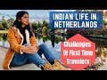 Want To Move To Netherlands? Know These Challenges! Watch This Video | Indian Life In Netherlands