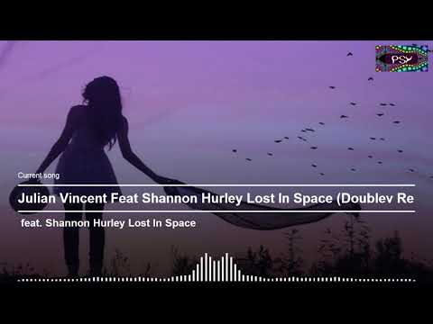 Julian Vincent Feat Shannon Hurley Lost In Space Doublev Remixx
