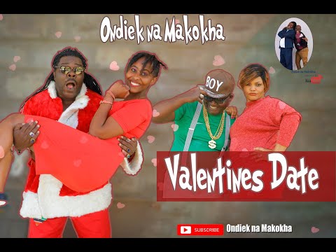 Valentines Date (Ondiek na Makokha)