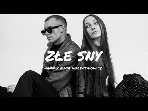 DaNN x Maja Walentynowicz - Złe sny (Official Lyric Video)